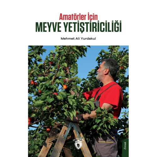 Amatörler Için Meyve Yetiştiriciliği