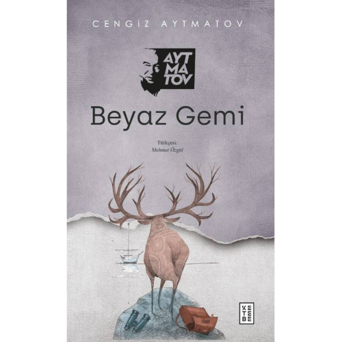 Beyaz Gemi - Cengiz Aytmatov Beyaz Gemi - Cengiz Aytmatov