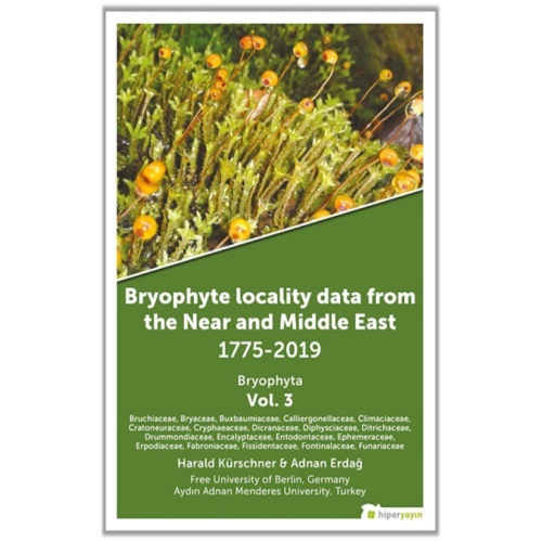 Bryophyte Locality Data From The Near And Middle East 1775-2019 Bryophyta Vol. 3