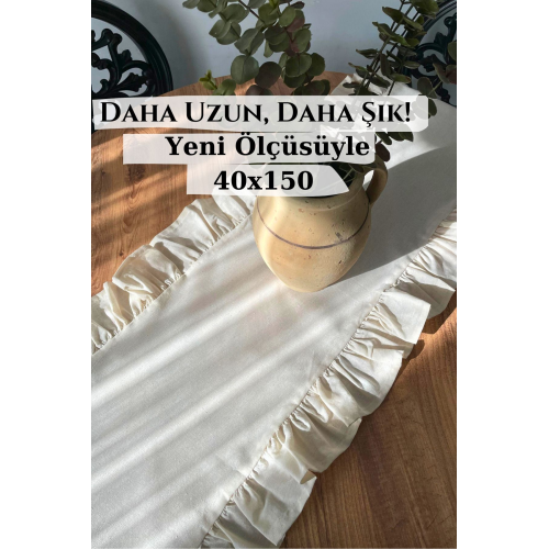 Fırfırlı Keten Runner 40x150 Daha Uzun, Daha Şık!