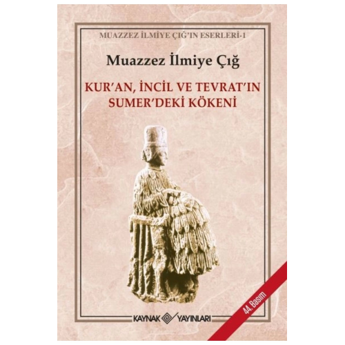 Kuran, Incil Ve Tevrat'ın Sumer'deki Kökeni Kuran, Incil Ve Tevrat'ın Sumer'deki Kökeni