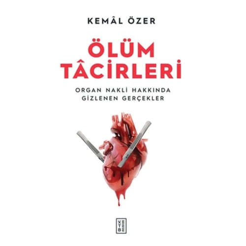 Ölüm Tacirleri Organ Nakli Hakkında Gizlenen Gerçekler