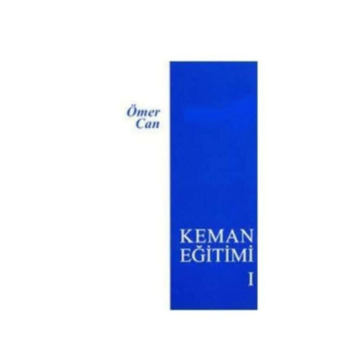 Ömer Can Keman Eğitimi 1 Keman Metodu Kitabı Ömer Can Keman Eğitimi 1 Keman Metodu Kitabı