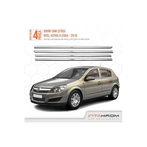 Opel Astra H Hb Krom Cam Çıtası 4 Parça 2004 -2010 Opel Astra H Hb Krom Cam Çıtası 4 Parça 2004 -2010