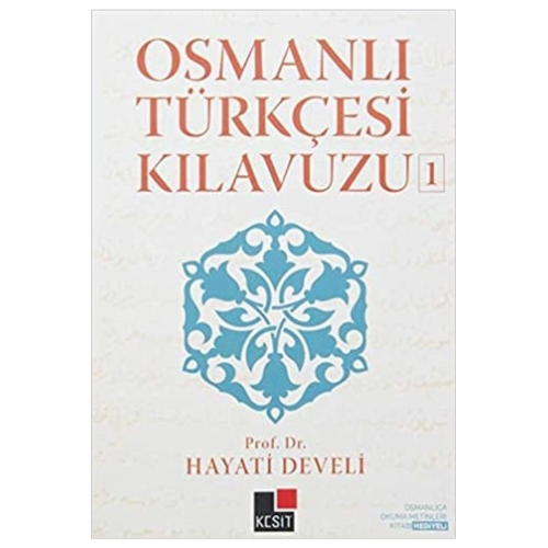 Osmanlı Türkçesi Kılavuzu 1 Osmanlı Türkçesi Kılavuzu 1