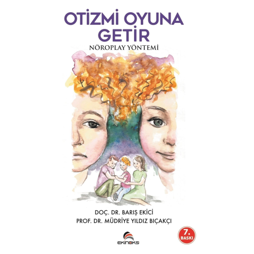 Otizmi Oyuna Getir & Nöroplay Yöntemi (1 ADET KİTAP HEDİYELİDİR, KARGO BEDAVADIR.) Otizmi Oyuna Getir & Nöroplay Yöntemi (1 ADET KİTAP HEDİYELİDİR, KARGO BEDAVADIR.)