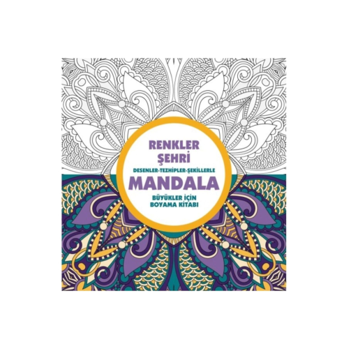 Renkler Şehri - Mandala (Büyükler İçin Boyama) kitabı - Kolektif - Anonim Yayıncılık Renkler Şehri - Mandala (Büyükler İçin Boyama) kitabı - Kolektif - Anonim Yayıncılık