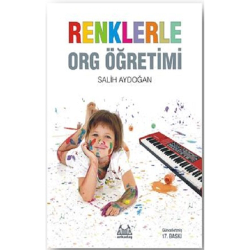 Renklerle Org Öğretimi (salih Aydoğan - Müzik Kitapları) - Yeni Baskı Renklerle Org Öğretimi (salih Aydoğan - Müzik Kitapları) - Yeni Baskı