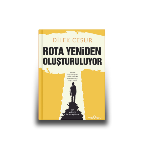 ROTA YENİDEN OLUŞTURULUYOR-DİLEK CESUR