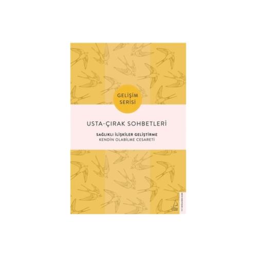 Usta-çırak Sohbetleri: Sağlıklı Ilişkiler Geliştirme Usta-çırak Sohbetleri: Sağlıklı Ilişkiler Geliştirme