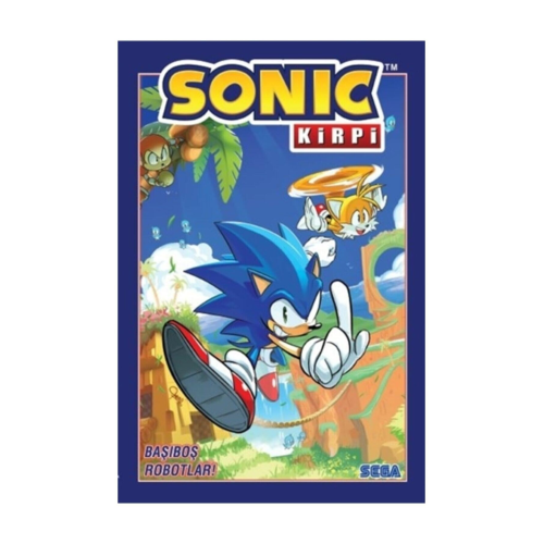 Kirpi Sonic Cilt 1 - Başıboş Robotlar! Kirpi Sonic Cilt 1 - Başıboş Robotlar!