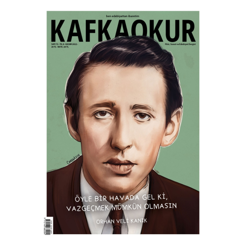 Kafkaokur Sayı 72 - Orhan Veli Kanık - Kasım 2022 Kafkaokur Sayı 72 - Orhan Veli Kanık - Kasım 2022