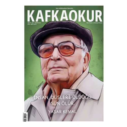 Kafkaokur Sayı 76 - Yaşar Kemal - Nisan 2023 Kafkaokur Sayı 76 - Yaşar Kemal - Nisan 2023