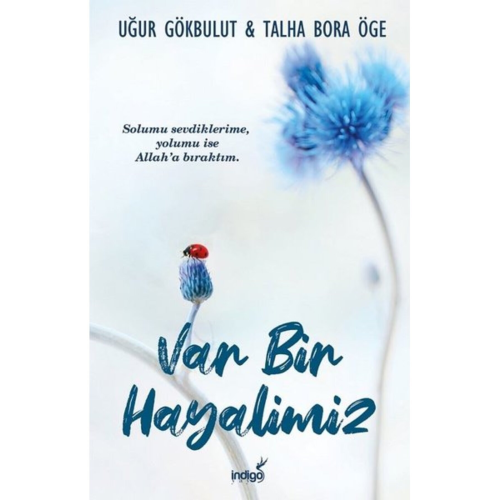 Var Bir Hayalimiz Talha Bora Öge Uğur Gökbulut Saadet Kitap Var Bir Hayalimiz Talha Bora Öge Uğur Gökbulut Saadet Kitap