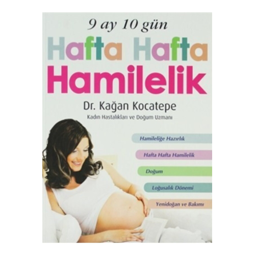 9 Ay 10 Gün Hafta Hafta Hamilelik Kitabı 9 Ay 10 Gün Hafta Hafta Hamilelik Kitabı