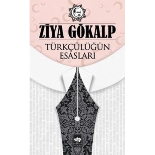 Türkçülüğün Esasları / Ziya Gökalp Türkçülüğün Esasları / Ziya Gökalp