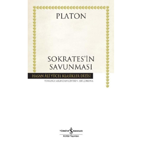Sokrates’in Savunması - Eflatun (platon) - Iş Bankası Kültür Yayınları Sokrates’in Savunması - Eflatun (platon) - Iş Bankası Kültür Yayınları