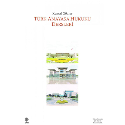 Türk Anayasa Hukuku Dersleri Kemal Gözler Türk Anayasa Hukuku Dersleri Kemal Gözler