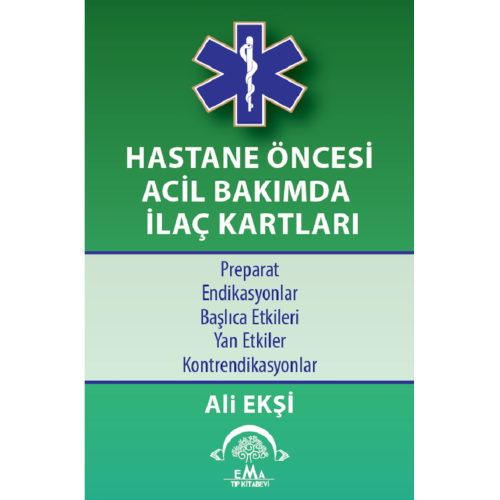 Hastane Öncesi Acil Bakımda İlaç Kartları Hastane Öncesi Acil Bakımda İlaç Kartları
