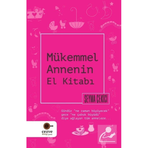 Mükemmel Annenin El Kitabı Mükemmel Annenin El Kitabı