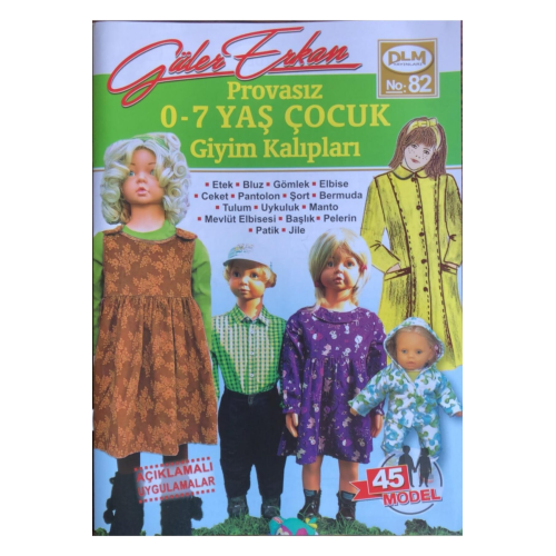Güler Erkan Provasız Çocuk Giyim Kalıpları (No 82) 0-7 Yaş No 82 Güler Erkan Provasız Çocuk Giyim Kalıpları (No 82) 0-7 Yaş No 82