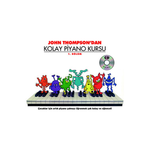 Kolay Piyano Kursu 1. Bölüm Kolay Piyano Kursu 1. Bölüm