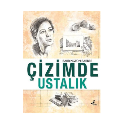 Çizimde Ustalık - Barrington Barber Çizimde Ustalık - Barrington Barber