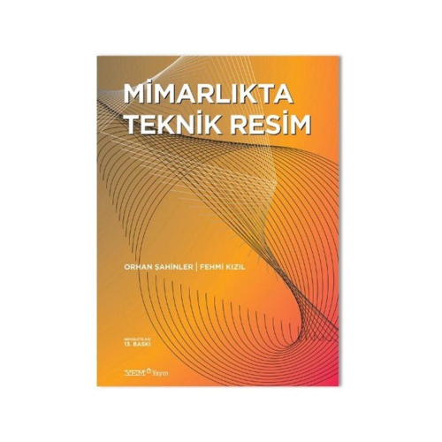 Mimarlıkta Teknik Resim (YEM YAYIN) Mimarlıkta Teknik Resim (YEM YAYIN)