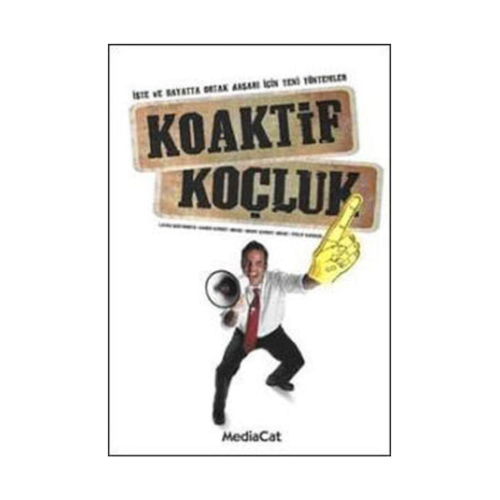 Koaktif Koçluk - Henry Kimsey-house,karen Kimsey-house,laura Whitworth,philip Sandahl Koaktif Koçluk - Henry Kimsey-house,karen Kimsey-house,laura Whitworth,philip Sandahl