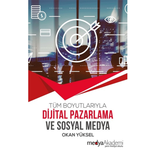 Dijital Pazarlama Ve Sosyal Medya Dijital Pazarlama Ve Sosyal Medya