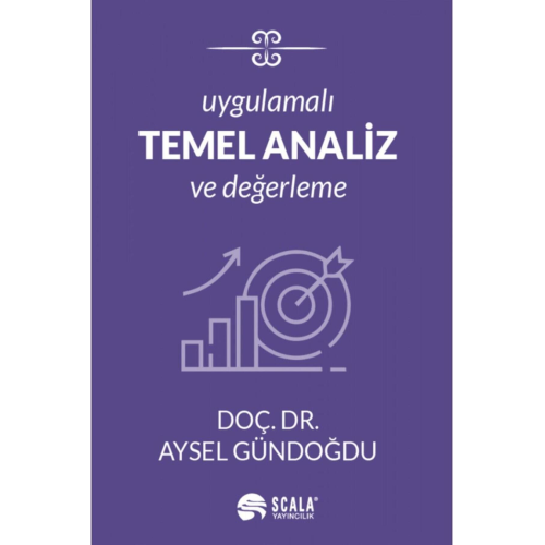 Uygulamalı Temel Analiz Ve Değerleme Aysel Gündoğdu Uygulamalı Temel Analiz Ve Değerleme Aysel Gündoğdu