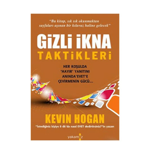 Gizli İkna Taktikleri Gizli İkna Taktikleri