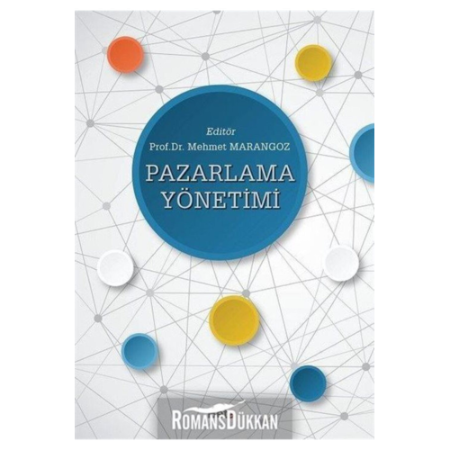 Pazarlama Yönetimi - Beta Yayınevi - Mehmet Marangoz Kitabı Pazarlama Yönetimi - Beta Yayınevi - Mehmet Marangoz Kitabı