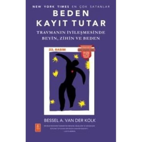 Beden Kayıt Tutar - Travmanın Iyileşmesinde Beyin, Zihin Ve Beden Beden Kayıt Tutar - Travmanın Iyileşmesinde Beyin, Zihin Ve Beden
