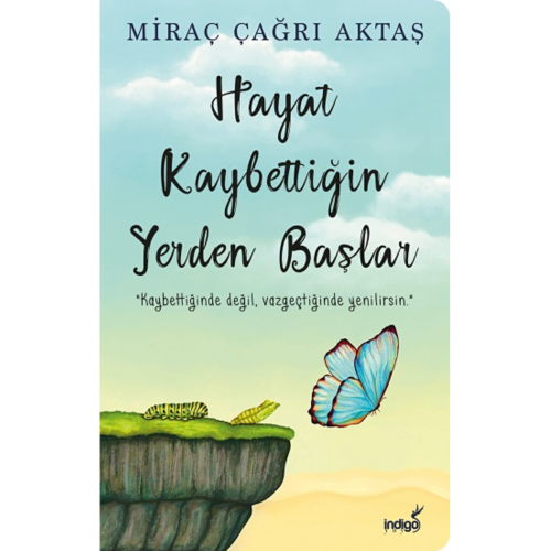 Hayat Kaybettiğin Yerden Başlar Hayat Kaybettiğin Yerden Başlar