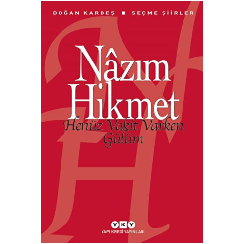 Henüz Vakit Varken Gülüm Henüz Vakit Varken Gülüm