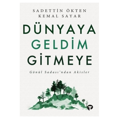 Dünyaya Geldim Gitmeye Dünyaya Geldim Gitmeye